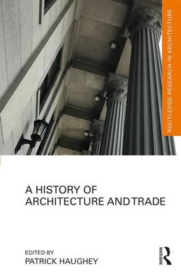 History of Architecture and Trade  9781138635739 Front Cover