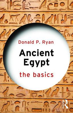 Ancient Egypt The Basics  9781138641518 Front Cover