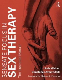 Sensate Focus in Sex Therapy The Illustrated Manual  9781138642362 Front Cover