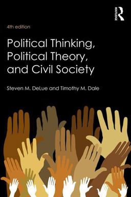 Political Thinking, Political Theory, and Civil Society 4th 9781138643611 Front Cover
