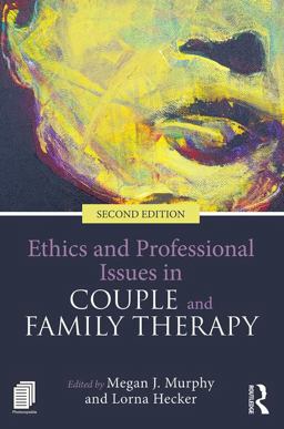 Ethics and Professional Issues in Couple and Family Therapy 2nd 9781138645264 Front Cover