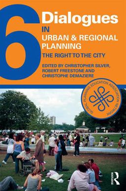Dialogues in Urban and Regional Planning 6 The Right to the City  9781138645486 Front Cover