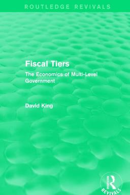 Fiscal Tiers (Routledge Revivals)
