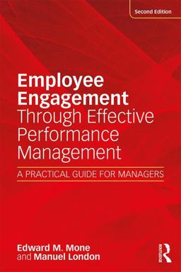 Employee Engagement Through Effective Performance Management A Practical Guide for Managers 2nd 9781138648289 Front Cover