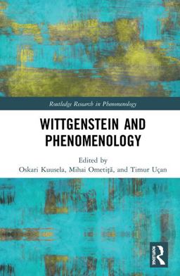 Wittgenstein and Phenomenology  9781138648654 Front Cover