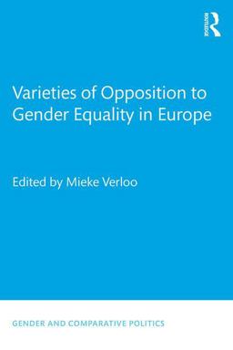 Varieties of Opposition to Gender Equality in Europe  9781138649613 Front Cover