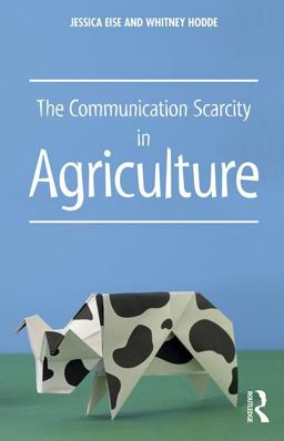 Communication Scarcity in Agriculture  9781138650619 Front Cover