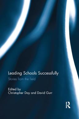 Leading Schools Successfully Stories from the Field  9781138652156 Front Cover
