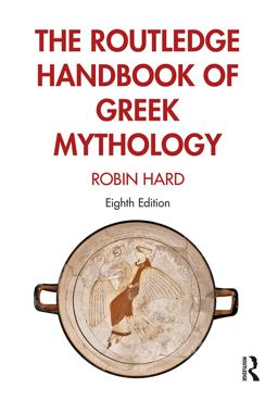 The Routledge Handbook of Greek Mythology The Routledge Handbook of Greek Mythology