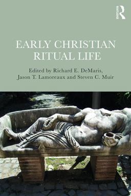 Early Christian Ritual Life  9781138653061 Front Cover