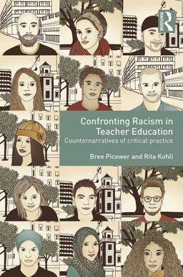 Confronting Racism in Teacher Education Counternarratives of Critical Practice  9781138653856 Front Cover