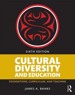 Cultural Diversity and Education Foundations, Curriculum, and Teaching 6th 9781138654150 Front Cover