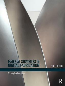 Material Strategies in Digital Fabrication 2nd 9781138654204 Front Cover