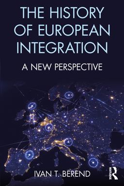 History of European Integration A New Perspective  9781138654914 Front Cover