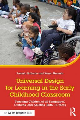 Universal Design for Learning in the Early Childhood Classroom Teaching Children of All Languages, Cultures, and Abilities, Birth - 8 Years  9781138655133 Front Cover