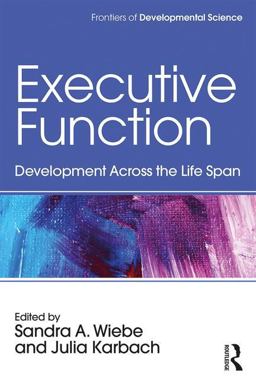 Executive Function Development Across the Life Span  9781138655553 Front Cover