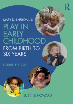 Mary D. Sheridan's Play in Early Childhood From Birth to Six Years 4th 9781138655911 Front Cover