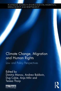Climate Change, Migration and Human Rights: Law and Policy Perspectives  9781138655942 Front Cover