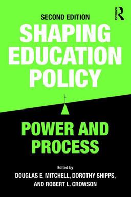 Shaping Education Policy: Power and Process  9781138656345 Front Cover