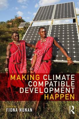 Making Climate Compatible Development Happen  9781138657021 Front Cover