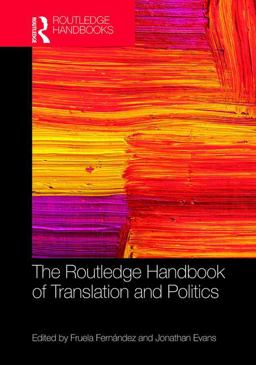 Routledge Handbook of Translation and Politics  9781138657564 Front Cover