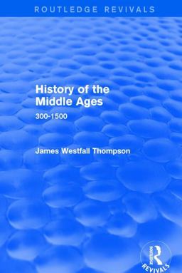 History of the Middle Ages 300-1500  9781138659063 Front Cover