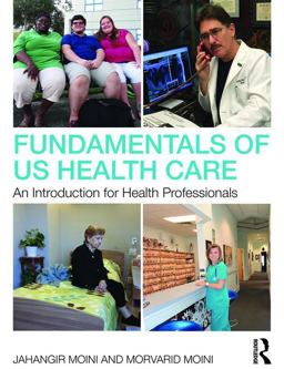 Fundamentals of U. S. Health Care An Introduction for Health Professionals  9781138659223 Front Cover