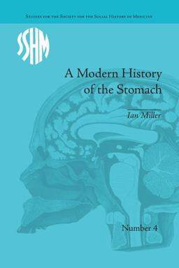 A Modern History of the Stomach A Modern History of the Stomach