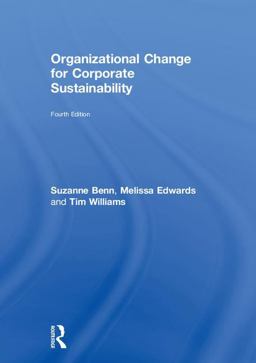 Organizational Change for Corporate Sustainability Organizational Change for Corporate Sustainability