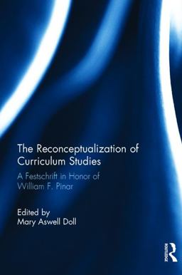 The Reconceptualization of Curriculum Studies The Reconceptualization of Curriculum Studies
