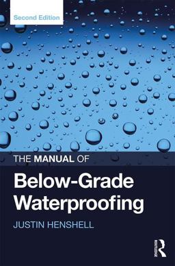 The Manual of Below-grade Waterproofing:  9781138668195 Front Cover