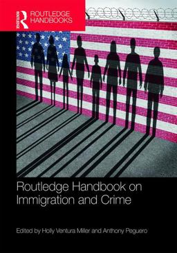 Routledge Handbook on Immigration and Crime  9781138668416 Front Cover