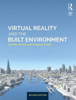 Virtual Reality and the Built Environment 2nd 2018 9781138668768 Front Cover