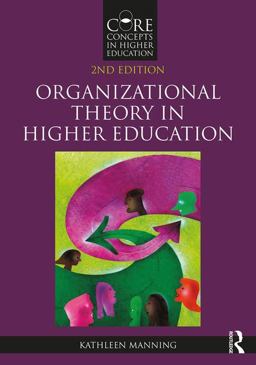 Organizational Theory in Higher Education 2nd 9781138668997 Front Cover