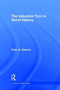The Industrial Turn in World History