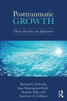 Posttraumatic Growth Theory, Research, and Applications  9781138675049 Front Cover