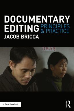 Documentary Editing Principles and Practice  9781138675735 Front Cover