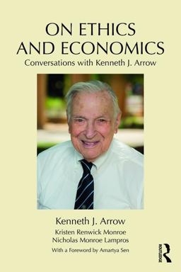 On Ethics and Economics Conversations with Kenneth J. Arrow  9781138676060 Front Cover