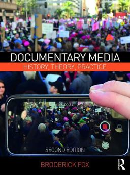 Documentary Media History, Theory, Practice 2nd 9781138677562 Front Cover