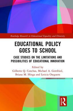 Educational Policy Goes to School Case Studies on the Limitations and Possibilities of Educational Innovation  9781138678750 Front Cover