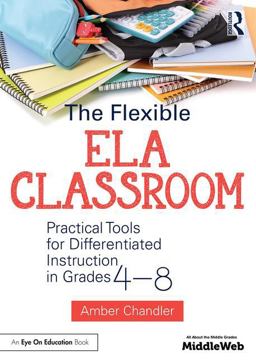 Flexible ELA Classroom Practical Tools for Differentiated Instruction in Grades 4-8  9781138681040 Front Cover