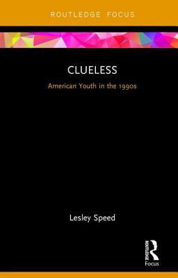 Clueless American Youth in The 1990s  9781138681217 Front Cover