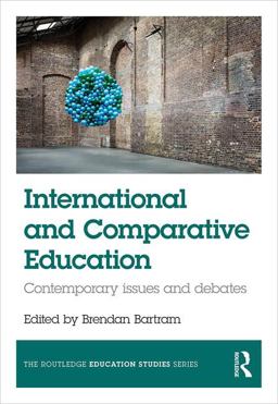 International and Comparative Education Contemporary Issues and Debates  9781138681583 Front Cover