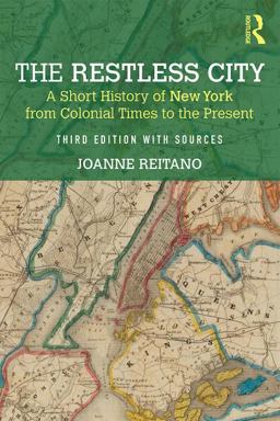 The Restless City: A Short History of New York from Colonial Times to the Present  9781138681705 Front Cover