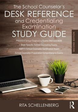 School Counselor's Desk Reference and Credentialing Examination Study Guide 2nd 9781138681880 Front Cover