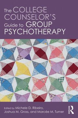 College Counselor's Guide to Group Psychotherapy  9781138681965 Front Cover