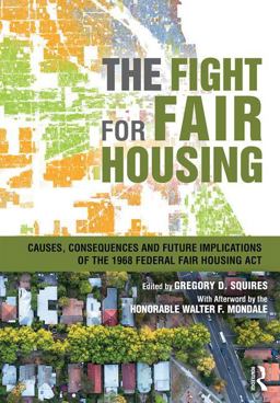 Fight for Fair Housing Causes, Consequences, and Future Implications of the 1968 Federal Fair Housing Act  9781138682542 Front Cover