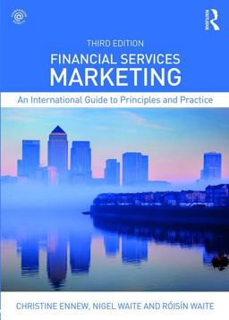 Financial Services Marketing An International Guide to Principles and Practice 3rd 9781138684522 Front Cover