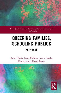Queering Families, Schooling Publics Queering Families, Schooling Publics