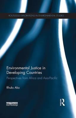Environmental Justice in Developing Countries Perspectives from Africa and Asia-Pacific  9781138686847 Front Cover